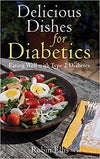 Delicious Dishes for Diabetics: Eating Well with Type-2 Diabetes by Ellis, Robin